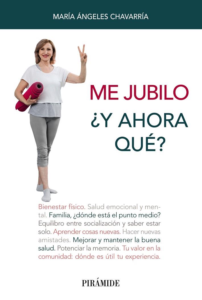 ME JUBILO. ¿Y AHORA QUÉ? | 9788436844207 | CHAVARRÍA, MARÍA ÁNGELES | Llibreria Ombra | Llibreria online de Rubí, Barcelona | Comprar llibres en català i castellà online