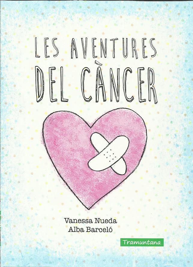 LES AVENTURES DEL CÁNCER | 9788416578337 | NUEDA PEREZ, VANESSA | Llibreria Ombra | Llibreria online de Rubí, Barcelona | Comprar llibres en català i castellà online