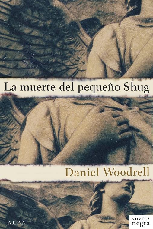 LA MUERTE DEL PEQUEÑO SHUG | 9788484289586 | WOODRELL, DANIEL | Llibreria Ombra | Llibreria online de Rubí, Barcelona | Comprar llibres en català i castellà online