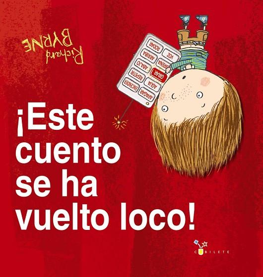 ¡ESTE CUENTO SE HA VUELTO LOCO! | 9788469626061 | BYRNE, RICHARD | Llibreria Ombra | Llibreria online de Rubí, Barcelona | Comprar llibres en català i castellà online