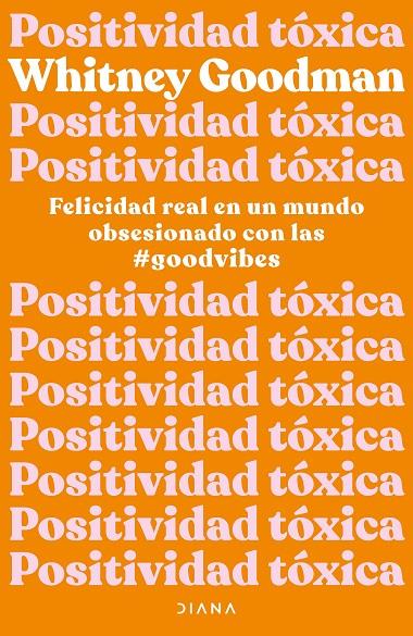 POSITIVIDAD TÓXICA | 9788411190961 | GOODMAN, WHITNEY | Llibreria Ombra | Llibreria online de Rubí, Barcelona | Comprar llibres en català i castellà online