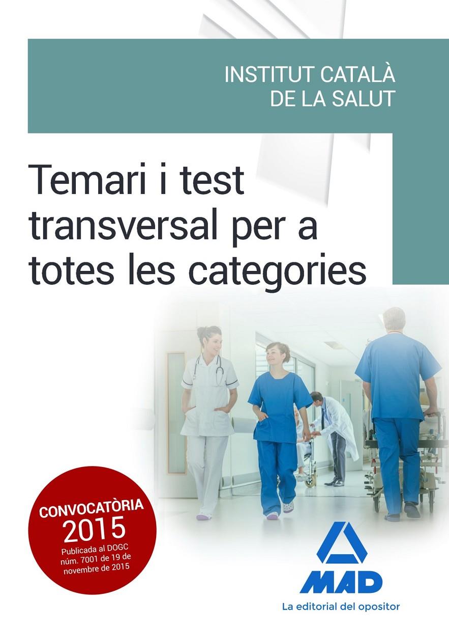 TEMARI I TEST TRANSVERSAL PER A TOTES LES CATEGORIES DE L' INSTITUT CATALÀ DE LA | 9788490936511 | ROJO FRANCO, ENCARNA / CENDAGORTA VILLALBA, JORGE | Llibreria Ombra | Llibreria online de Rubí, Barcelona | Comprar llibres en català i castellà online