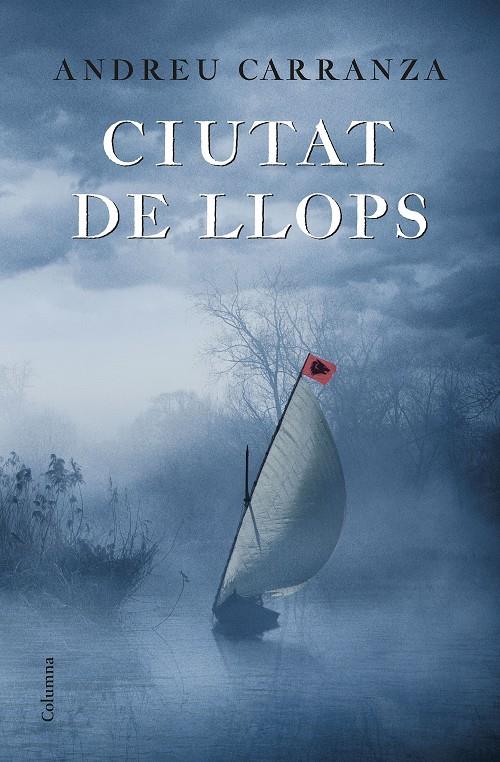 CIUTAT DE LLOPS | 9788466422901 | CARRANZA FONT, ANDREU | Llibreria Ombra | Llibreria online de Rubí, Barcelona | Comprar llibres en català i castellà online