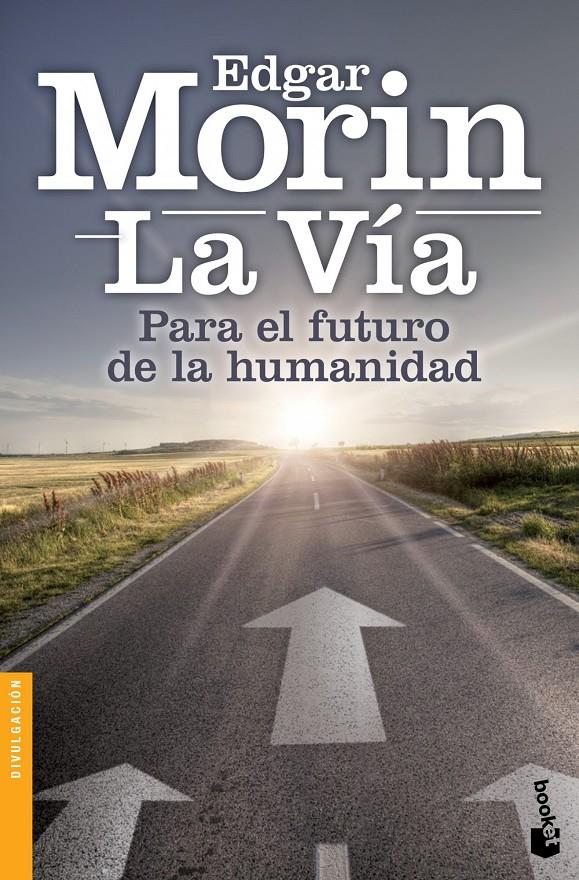 LA VÍA PARA EL FUTURO DE LA HUMANIDAD | 9788408126805 | EDGAR MORIN | Llibreria Ombra | Llibreria online de Rubí, Barcelona | Comprar llibres en català i castellà online