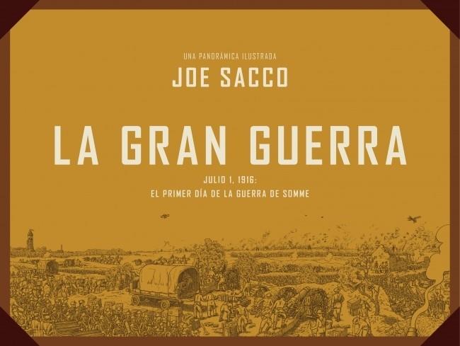 LA GRAN GUERRA 1 DE JULIO DE 1916 PRIMER DIA DE LA BATALLA DEL SOMME | 9788439727514 | JOE SACCO | Llibreria Ombra | Llibreria online de Rubí, Barcelona | Comprar llibres en català i castellà online