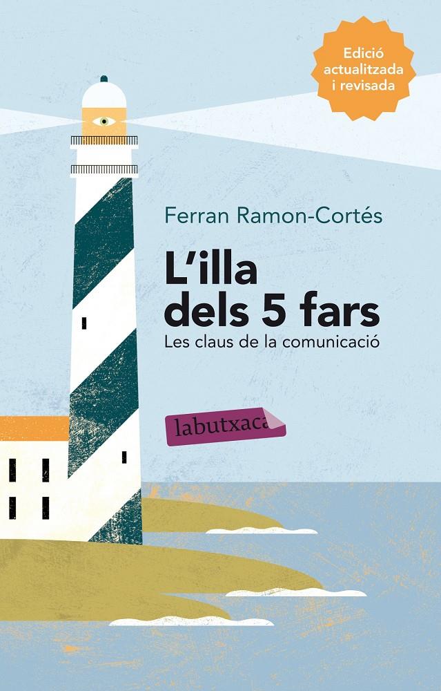 L'ILLA DELS 5 FARS LES CLAUS DE LA COMUNICACIO | 9788499307824 | FERRAN RAMON-CORTÉS | Llibreria Ombra | Llibreria online de Rubí, Barcelona | Comprar llibres en català i castellà online