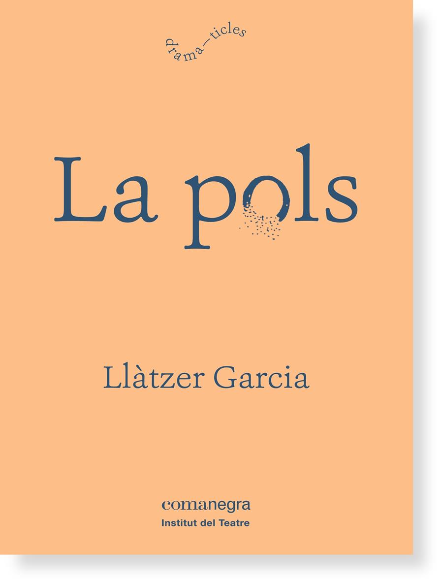 LA POLS | 9788416605125 | GARCIA ALONSO, LLÀTZER | Llibreria Ombra | Llibreria online de Rubí, Barcelona | Comprar llibres en català i castellà online