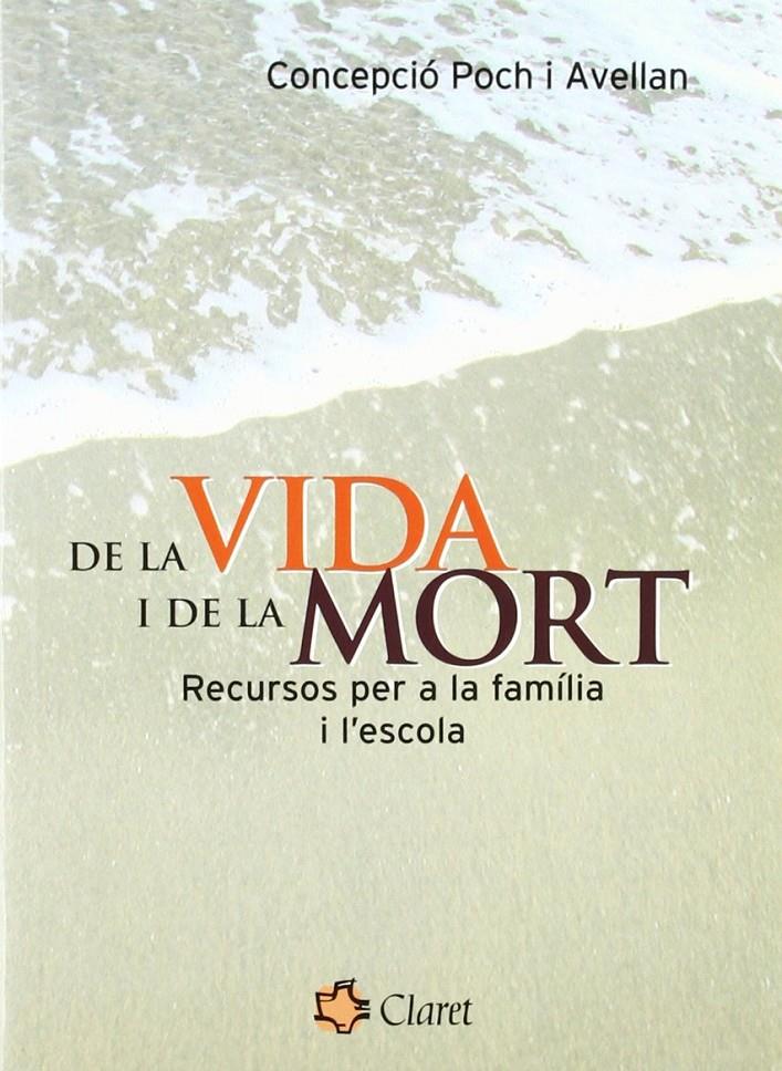 DE LA VIDA I DE LA MORT | 9788482977096 | POCH I AVELLÁN, CONCEPCIÓ | Llibreria Ombra | Llibreria online de Rubí, Barcelona | Comprar llibres en català i castellà online