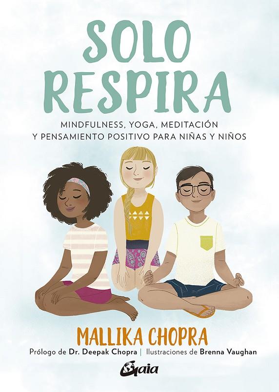 SOLO RESPIRA | 9788484458272 | CHOPRA, MALLIKA | Llibreria Ombra | Llibreria online de Rubí, Barcelona | Comprar llibres en català i castellà online