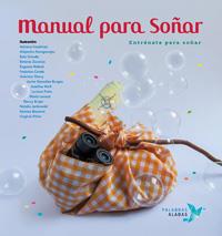 MANUAL PARA SOÑAR | 9788494151347 | NÚÑEZ PEREIRA, CRISTINA / R. VALCÁRCEL, RAFAEL | Llibreria Ombra | Llibreria online de Rubí, Barcelona | Comprar llibres en català i castellà online