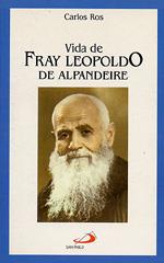 VIDA DE FRAY LEOPOLDO DE ALPANDEIRE | 9788428518918 | ROS, CARLOS | Llibreria Ombra | Llibreria online de Rubí, Barcelona | Comprar llibres en català i castellà online