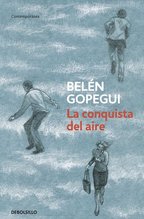 LA CONQUISTA DEL AIRE | 9788499899978 | BELEN GOPEGUI | Llibreria Ombra | Llibreria online de Rubí, Barcelona | Comprar llibres en català i castellà online