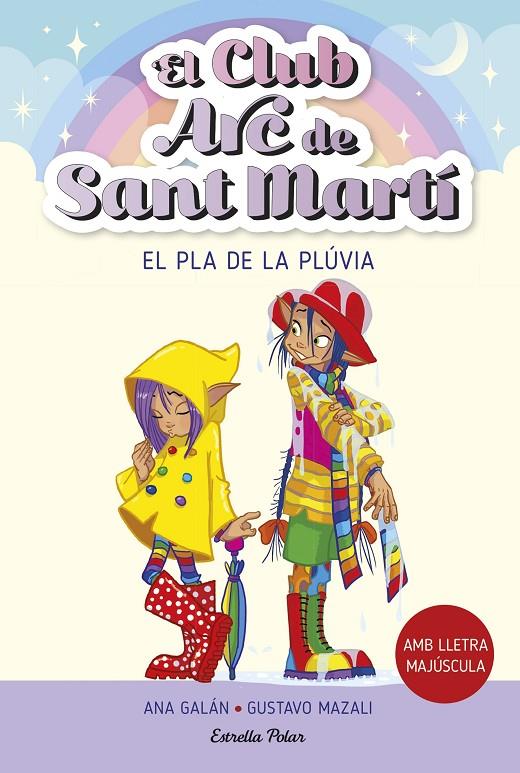 EL CLUB ARC DE SANT MARTÍ 5. EL PLA DE LA PLÚVIA | 9788413896854 | GALÁN, ANA | Llibreria Ombra | Llibreria online de Rubí, Barcelona | Comprar llibres en català i castellà online