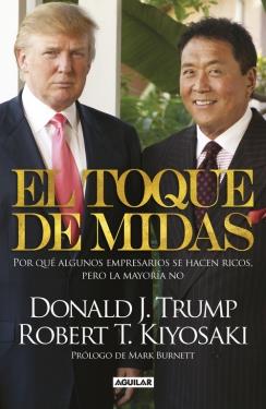 EL TOQUE DE MIDAS | 9788403014350 | KIYOSAKI,ROBERT T./TRUMP,DONALD | Llibreria Ombra | Llibreria online de Rubí, Barcelona | Comprar llibres en català i castellà online