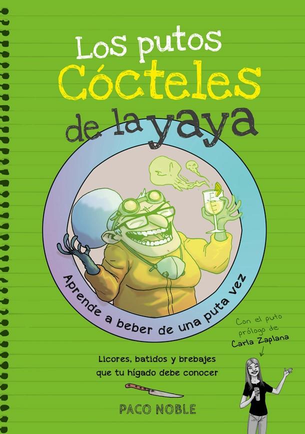 LOS PUTOS CÓCTELES DE LA YAYA | 9788416670116 | NOBLE, PACO | Llibreria Ombra | Llibreria online de Rubí, Barcelona | Comprar llibres en català i castellà online