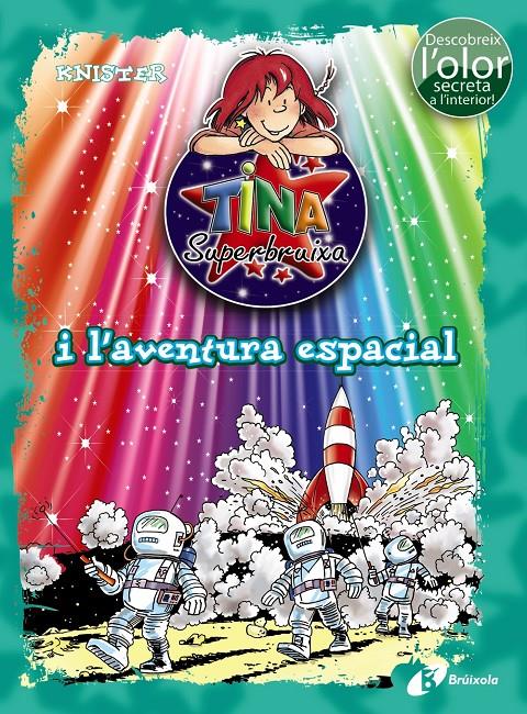 TINA SUPERBRUIXA I L ' AVENTURA ESPACIAL (ED. COLOR) | 9788499067537 | KNISTER | Llibreria Ombra | Llibreria online de Rubí, Barcelona | Comprar llibres en català i castellà online