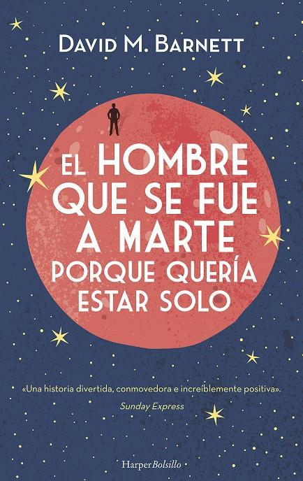 EL HOMBRE QUE SE FUE A MARTE PORQUE QUERÍA ESTAR SOLO | 9788417216375 | M. BARNETT, DAVID | Llibreria Ombra | Llibreria online de Rubí, Barcelona | Comprar llibres en català i castellà online