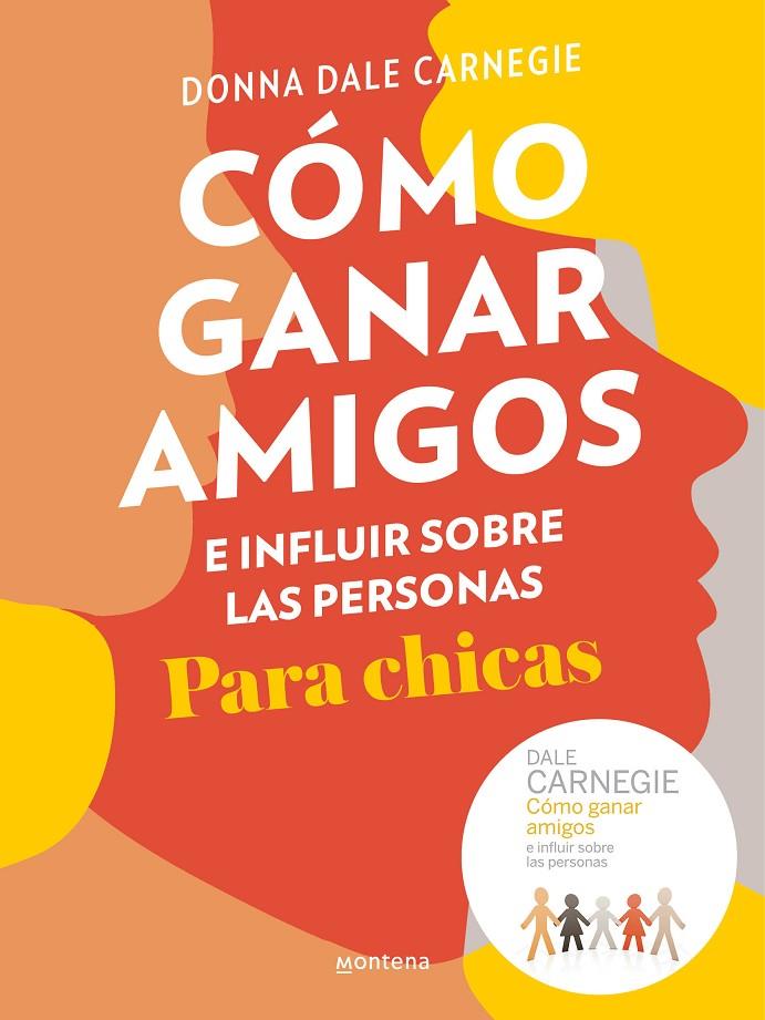 CÓMO GANAR AMIGOS E INFLUIR SOBRE LAS PERSONAS. PARA CHICAS | 9788417922016 | CARNEGIE, DONNA DALE | Llibreria Ombra | Llibreria online de Rubí, Barcelona | Comprar llibres en català i castellà online