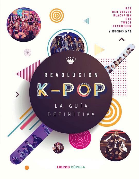 REVOLUCIÓN K-POP: LA GUÍA DEFINITIVA | 9788448027278 | CROFT, MALCOM | Llibreria Ombra | Llibreria online de Rubí, Barcelona | Comprar llibres en català i castellà online