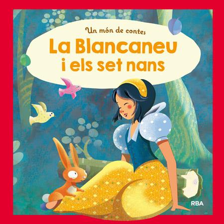 UN MÓN DE CONTES: LA BLANCANEU I ELS SET NANS | 9788427209312 | , REDACCION RBA LIBROS, S.A. | Llibreria Ombra | Llibreria online de Rubí, Barcelona | Comprar llibres en català i castellà online