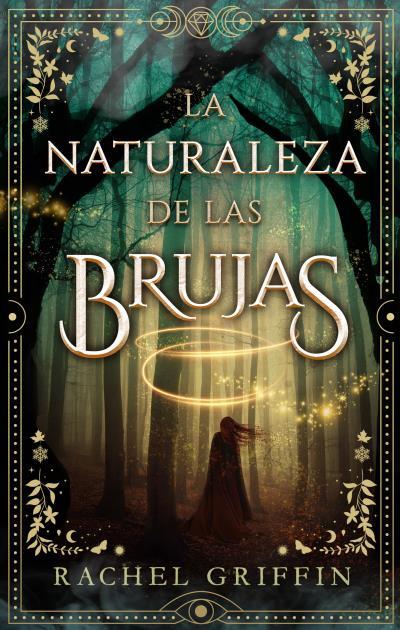 LA NATURALEZA DE LAS BRUJAS | 9788419252142 | GRIFFIN, RACHEL | Llibreria Ombra | Llibreria online de Rubí, Barcelona | Comprar llibres en català i castellà online