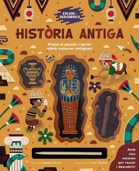 EXCAVA I DESCOBREIX: HISTÒRIA ANTIGA | 9788413491264 | MARTIN, CLAUDIA | Llibreria Ombra | Llibreria online de Rubí, Barcelona | Comprar llibres en català i castellà online