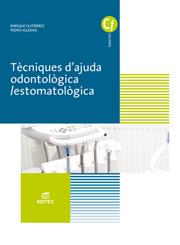 TÈCNIQUES D'AJUDA ODONTOLOGICO/ESTOMATOLÒGICA | 9788491610304 | GUTIÉRREZ LÓPEZ, ENRIQUE / IGLESIAS ESQUIROZ, PEDRO | Llibreria Ombra | Llibreria online de Rubí, Barcelona | Comprar llibres en català i castellà online