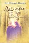 ASÍ CURABAN ELLOS | 9788493837242 | MEUROIS-GIVAUDAN, DANIEL | Llibreria Ombra | Llibreria online de Rubí, Barcelona | Comprar llibres en català i castellà online