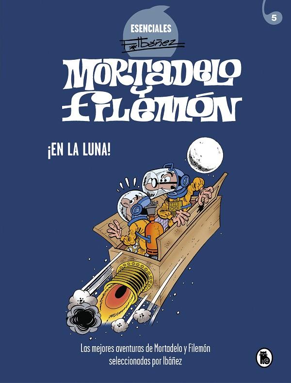 ¡EN LA LUNA! (ESENCIALES IBÁÑEZ 6) | 9788402425720 | IBÁÑEZ, FRANCISCO | Llibreria Ombra | Llibreria online de Rubí, Barcelona | Comprar llibres en català i castellà online