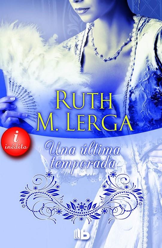 UNA ÚLTIMA TEMPORADA (SELECCIÓN RNR) | 9788490701584 | M. LERGA, RUTH | Llibreria Ombra | Llibreria online de Rubí, Barcelona | Comprar llibres en català i castellà online