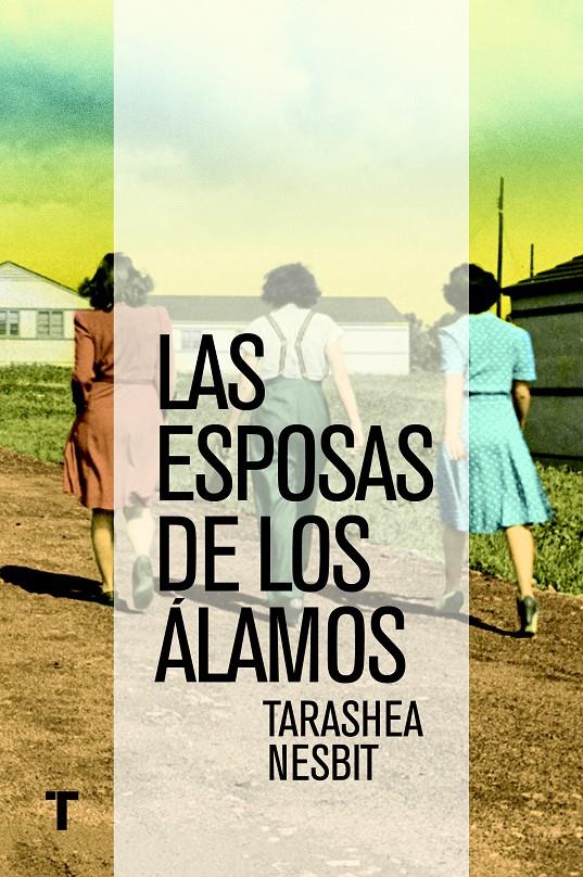 LAS ESPOSAS DE LOS ÁLAMOS | 9788416142026 | NESBIT, TARASHEA | Llibreria Ombra | Llibreria online de Rubí, Barcelona | Comprar llibres en català i castellà online