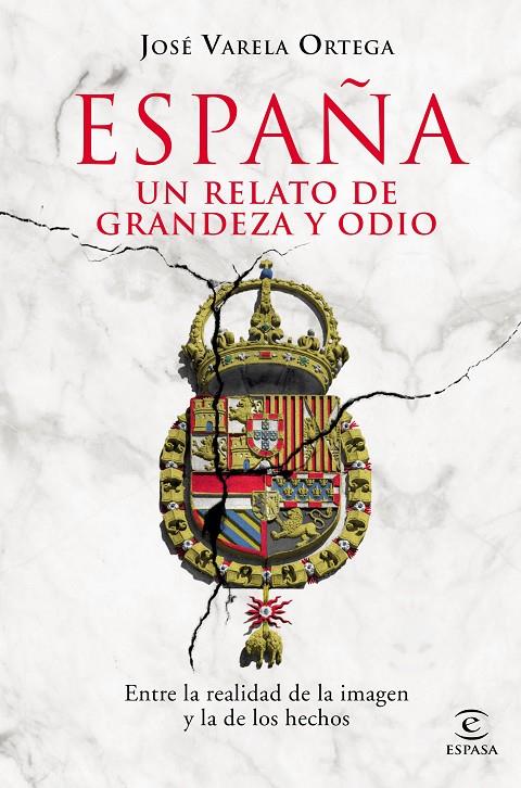 ESPAÑA. UN RELATO DE GRANDEZA Y ODIO | 9788467056662 | VARELA ORTEGA, JOSÉ | Llibreria Ombra | Llibreria online de Rubí, Barcelona | Comprar llibres en català i castellà online