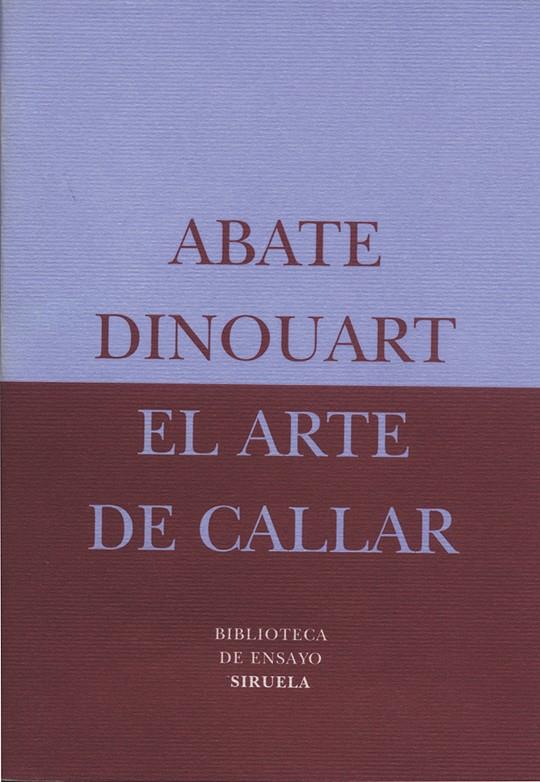 EL ARTE DE CALLAR | 9788478444496 | DINOUART, ABATE, | Llibreria Ombra | Llibreria online de Rubí, Barcelona | Comprar llibres en català i castellà online