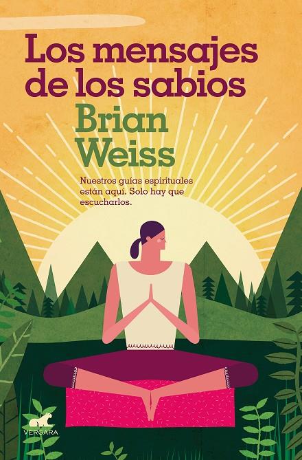 LOS MENSAJES DE LOS SABIOS | 9788416076635 | WEISS, BRIAN | Llibreria Ombra | Llibreria online de Rubí, Barcelona | Comprar llibres en català i castellà online