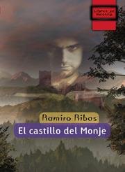 EL CASTILLO DEL MONJE | 9788497712996 | RIBAS NARVÁEZ, RAMIRO | Llibreria Ombra | Llibreria online de Rubí, Barcelona | Comprar llibres en català i castellà online