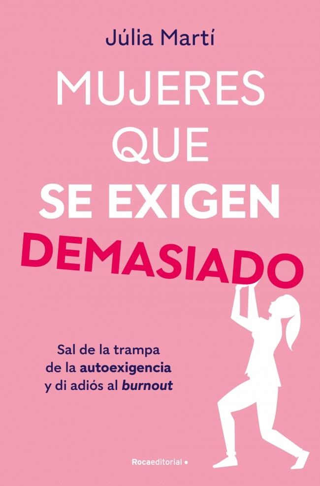 MUJERES QUE SE EXIGEN DEMASIADO | 9788410096967 | MARTÍ, JÚLIA | Llibreria Ombra | Llibreria online de Rubí, Barcelona | Comprar llibres en català i castellà online