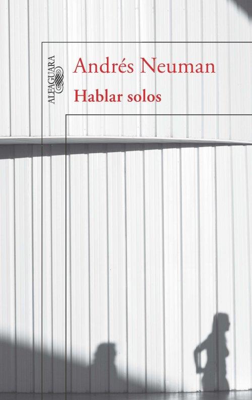 HABLAR SOLOS | 9788420403298 | ANDRES NEUMAN | Llibreria Ombra | Llibreria online de Rubí, Barcelona | Comprar llibres en català i castellà online