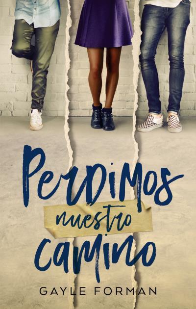 PERDIMOS NUESTRO CAMINO | 9788492918126 | FORMAN, GAYLE | Llibreria Ombra | Llibreria online de Rubí, Barcelona | Comprar llibres en català i castellà online