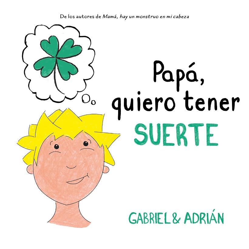 PAPÁ, QUIERO TENER SUERTE | 9788417736538 | GABRIEL & ADRIÁN, | Llibreria Ombra | Llibreria online de Rubí, Barcelona | Comprar llibres en català i castellà online