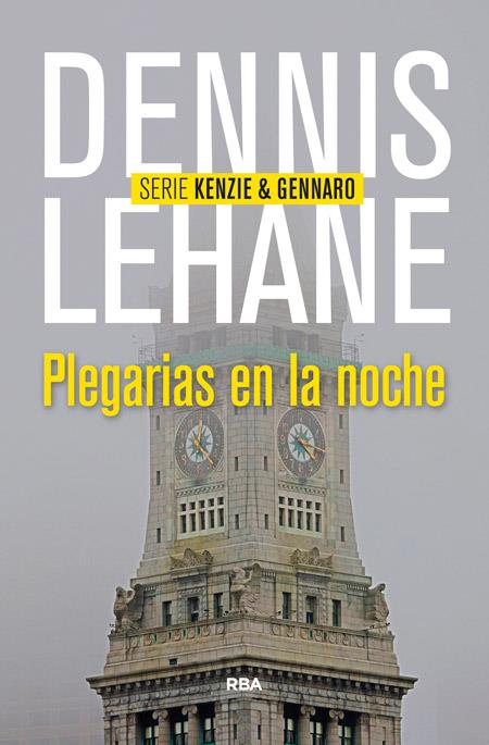 PLEGARIAS EN LA NOCHE | 9788490564011 | DENNIS LEHANE  | Llibreria Ombra | Llibreria online de Rubí, Barcelona | Comprar llibres en català i castellà online