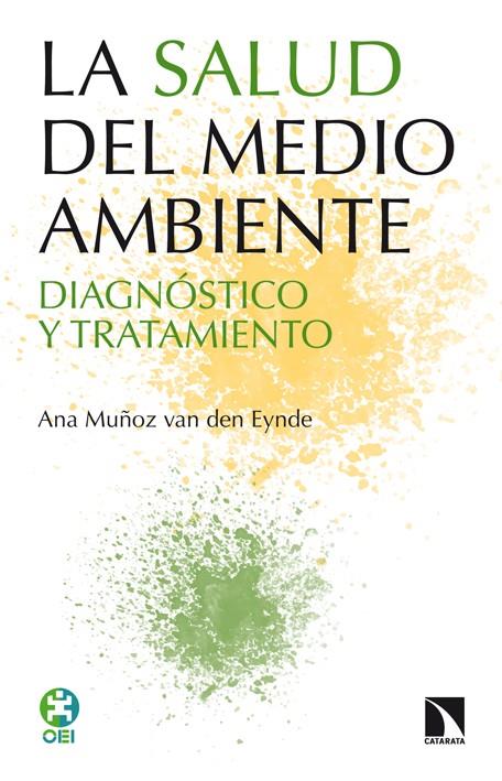 LA SALUD DEL MEDIO AMBIENTE | 9788483199213 | MUÑOZ VAN DEN EYNDE, ANA | Llibreria Ombra | Llibreria online de Rubí, Barcelona | Comprar llibres en català i castellà online