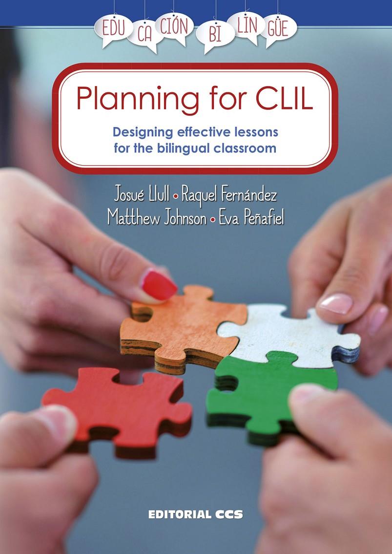 PLANNING FOR CLIL | 9788490234006 | LLULL PEÑALBA, JOSUÉ / FERNÁNDEZ FERNÁNDEZ, RAQUEL / JOHNSON (INGLÉS), MATTHEW / PEÑAFIEL PEDROSA, E | Llibreria Ombra | Llibreria online de Rubí, Barcelona | Comprar llibres en català i castellà online