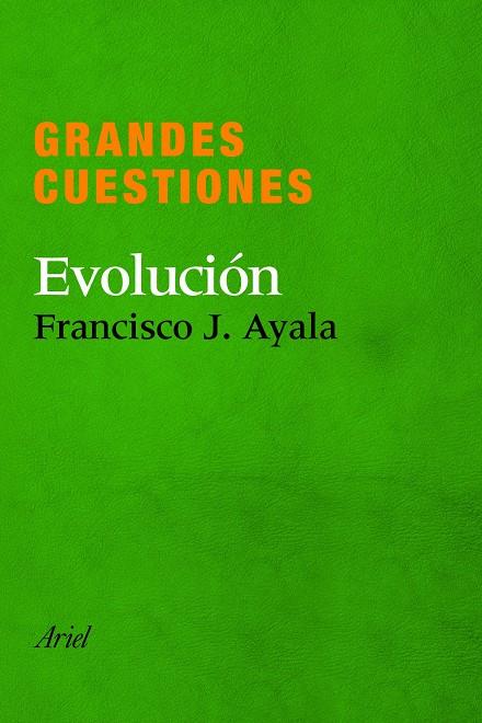 GRANDES CUESTIONES EVOLUCIÓN | 9788434405288 | FRANCISCO J. AYALA | Llibreria Ombra | Llibreria online de Rubí, Barcelona | Comprar llibres en català i castellà online