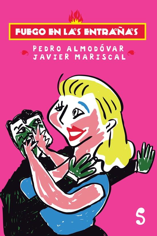 FUEGO EN LAS ENTRAÑAS | 9788494015694 | ALMODÓVAR CABALLERO, PEDRO | Llibreria Ombra | Llibreria online de Rubí, Barcelona | Comprar llibres en català i castellà online