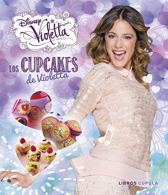 LOS CUPCAKES DE VIOLETTA DISNEY  | 9788448019570 | Llibreria Ombra | Llibreria online de Rubí, Barcelona | Comprar llibres en català i castellà online