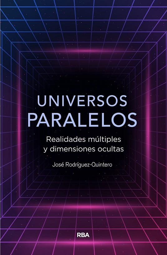 UNIVERSOS PARALELOS | 9788491874867 | RODRÍGUEZ QUINTERO, JOSE | Llibreria Ombra | Llibreria online de Rubí, Barcelona | Comprar llibres en català i castellà online