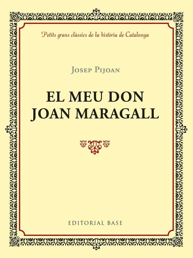 EL MEU DON JOAN MARAGALL | 9788417183011 | PIJOAN I SOTERAS, JOSEP | Llibreria Ombra | Llibreria online de Rubí, Barcelona | Comprar llibres en català i castellà online