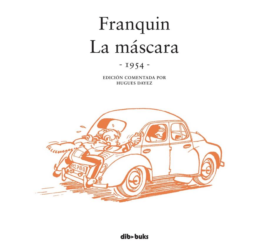 FRANQUIN. LA MÁSCARA SPIROU | 9788415850779 | FRANQUIN, ANDRÉ/DAYEZ, HUGUES | Llibreria Ombra | Llibreria online de Rubí, Barcelona | Comprar llibres en català i castellà online