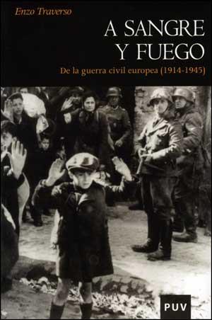 A SANGRE Y FUEGO | 9788437076584 | TRAVERSO, ENZO | Llibreria Ombra | Llibreria online de Rubí, Barcelona | Comprar llibres en català i castellà online