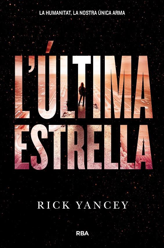 L'ULTIMA ESTRELLA | 9788427209978 | YANCEY , RICK | Llibreria Ombra | Llibreria online de Rubí, Barcelona | Comprar llibres en català i castellà online